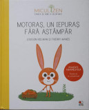 MOTORAS, UN IEPURAS FARA ASTAMPAR. POVESTE TERAPEUTICA-LOUISON NIELMAN, THERRY MANES