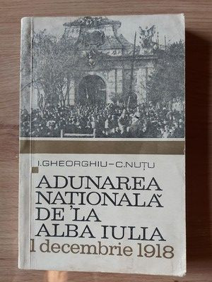 Adunarea nationala de la Alba Iulia 1 Decembrie 1918 I.Gheorghiu,C.Nutu foto