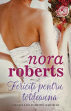 Fericiți pentru totdeauna. Seria Cvartetul mireselor (Vol. 4) - Paperback brosat - Nora Roberts - Litera