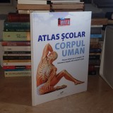 ATLAS SCOLAR : CORPUL UMAN , PLANSE DIDACTICE , 2017 *