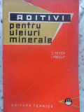 ADITIVI PENTRU ULEIURI MINERALE-S. FEYER, I. PRECUP