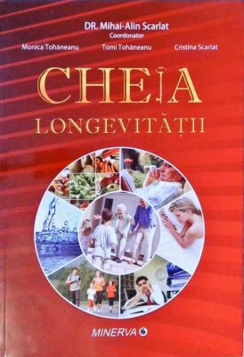 CHEIA LONGEVITATII-MIHAI-ALIN SCARLAT SI COLAB.-257555 foto