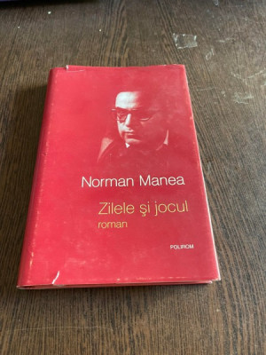 Norman Manea - Zilele si jocul foto