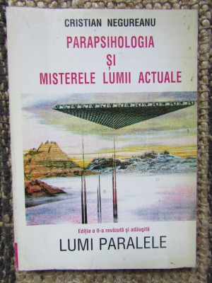 Cristian Negureanu - Parapsihologia si misterele lumii actuale foto