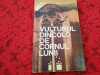 Vulturul Dincolo de Cornul Lunii - Rodica Ojog-Brasoveanu, Editura Militara, 1988, Roman