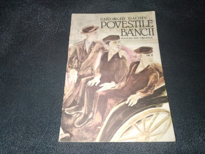 GHEORGHE DACHIN - POVESTILE BANCII