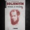 ALEKSANDR SOLJENITIN - VITELUL SI STEJARUL volumul 2