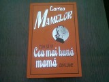 CARTEA MAMELOR. CUM SA FII CEA MAI BUNA MAMA DIN LUME