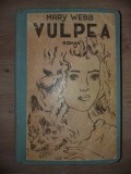 Vulpea- Mary Webb Editura: Nationala Mecu