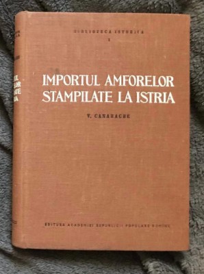 Importul amforelor stampilate la Istria / V. Canarache foto