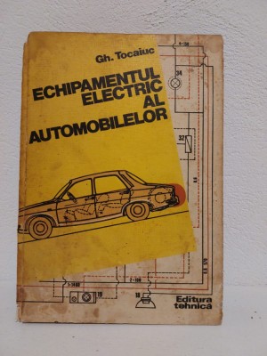 Echipamentul electric al automobilelor - Gh. Tocaiuc foto