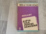 Mozart.Sapte zile pentru nemurire de Mihai Radulescu