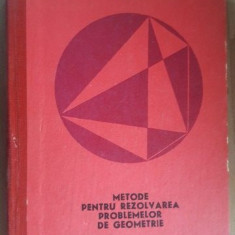 Metode pentru rezolvarea problemelor de geometrie- Gh. A. Chitei