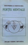 Cumpara ieftin Descoperirea si disciplinarea fortei mentale - Swami Vishnu Devanda ($L125)