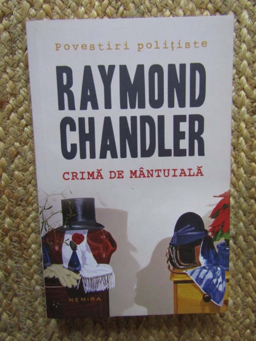 Crima de mantuiala (Povestiri) &ndash; Raymond Chandler