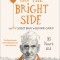 On the Bright Side: The New Secret Diary of Hendrik Groen, 85 Years Old