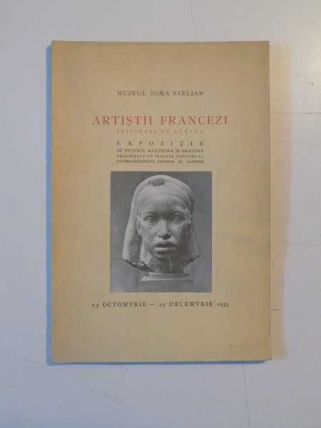 ARTISTII FRANCEZI. INSPIRATI DE AFRICA. EXPOZITIE 23 OCTOMBRIE - 25 DECEMBRIE 1933