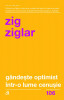 Gandeste optimist intr-o lume cenusie | Zig Ziglar, Curtea Veche, Curtea Veche Publishing