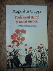 Profesorul Bumb si macii suedezi- Augustin Cupsa