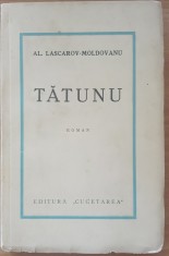 AL. LASCAROV - MOLDOVANU - TATUNU (CU AUTOGRAF)