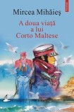 A doua viață a lui Corto Maltese - Hardcover - Mircea Mihăieș - Polirom