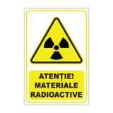 Indicator avertizare &bdquo;Atenție! Materiale radioactive&rdquo;