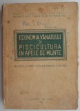 Economia vanatului si piscicultura in apele de munte. Manual pentru scolile tehnice silvice
