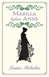 Marilla Before Anne: Historical Fiction, Anne of Green Gables Prequel, Louise Michalos, Carti in Engleza
