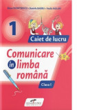 Comunicare in limba romana. Caiet de lucru. Clasa I