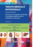 Terapia medicala nutritionala. Ghid practic de ingrijire nutritionala in patologia medicinii interne, metabolice si endocrine - Florina Daniela Ruta,