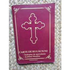 CARTE DE RUGACIUNI INDREPTAR DE SPOVEDANIE ACATISTUL MORTILOR