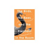 The Birds, the Bees, and the Elephant in the Room: Talking to Your Kids about Sex and Other Sensitive Topics