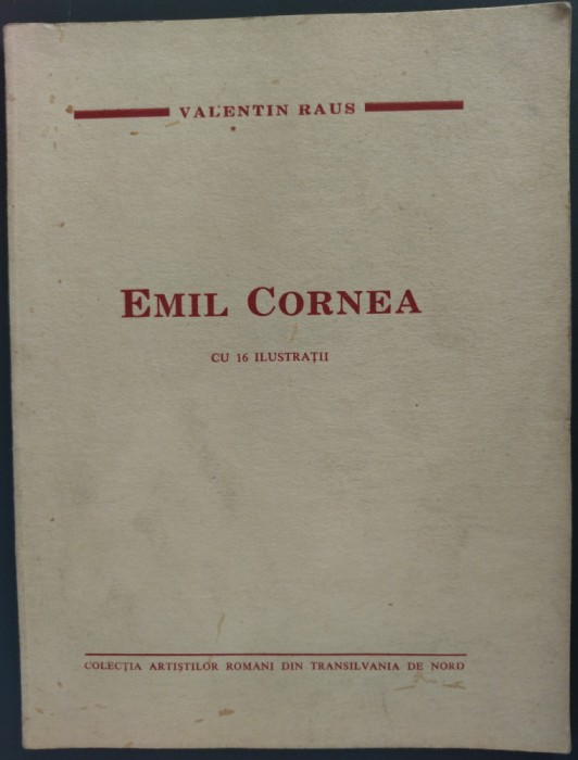 COLECTIA ARTISTILOR ROMANI DIN TRANSILVANIA DE NORD:EMIL CORNEA1942VALENTIN RAUS