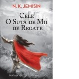 Cele O Suta de Mii de Regate - N. K. Jemisin