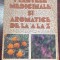 Bojor, Ovidiu : Plante medicinale şi aromatice de la A la Z