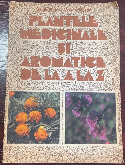 Bojor, Ovidiu : Plante medicinale şi aromatice de la A la Z