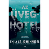 Az &uuml;veghotel - Emily St. John Mandel