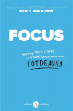 Focus - Paperback brosat - Keith Abraham - Amaltea