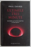 Ultimele Trei Minute - Paul Davies (Roman, 2008) - Carte Beletristica