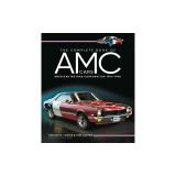 The Complete Book of AMC Cars: American Motors Corporation 1954-1988