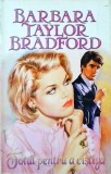 Barbara Taylor Bradford - Totul pentru a castiga