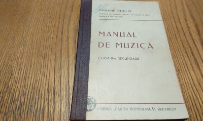 MANUALUL DE MUZICA - Dimitrie Cuclin - Editura Cartea Romaneasca, 1937, 159 p. foto