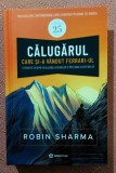 Calugarul care si-a vandut Ferrari-ul. Editura Bookzone, 2025 (editie cartonata) - Robin Sharma