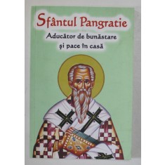 ADUCATOR DE BUNASTARE SI PACE IN CASA de SFANTUL PANGRATIE , 2022