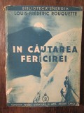 &Icirc;n căutarea fericirei - Louis-Frederic Rouquette