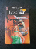 MICHEL CLERC - BAKCHICH (limba franceza)