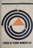 Logica si Teoria Numerelor - Constantin P. Popovici, 1970, Editura Didactica si Pedagogica, Matematica, Coperta Cartonata