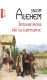 Șalom Alehem - &Icirc;ntoarcerea la iarmaroc