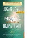 Mesaje de dincolo de timp si spatiu - Edar Cayce