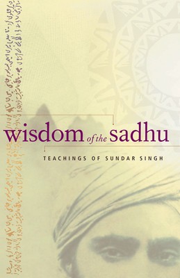 Wisdom of the Sadhu: Teachings of Sundar Singh foto